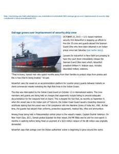 http://marinelog.com/index.php?option=com_content&view=article&id=4831:outrage-grows-over-imprisonment-of-security-shipcrew&catid=1:latest-news&Itemid=195  Outrage grows over imprisonment of security ship crew OCTOBER 23