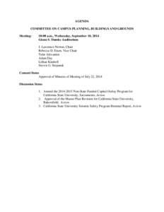 AGENDA COMMITTEE ON CAMPUS PLANNING, BUILDINGS AND GROUNDS Meeting: 10:00 a.m., Wednesday, September 10, 2014 Glenn S. Dumke Auditorium