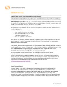 Popular Payroll Service from Thomson Reuters Goes Mobile myPay Solutions client employees can perform many payroll functions on the go with new mobile app. DEXTER, Mich, March 7, 2012—The Tax & Accounting business of T