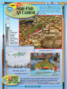 Winners of the 2004 Wildlife Forever State-Fish Art Contest were recognized at the State-Fish Art Expo at the Mall of America in Bloomington, Minnesota, last summer.