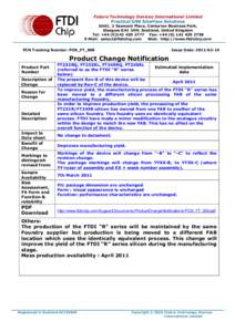 Future Technology Devices International Limited Practical USB Interface Solutions Unit1, 2 Seaward Place, Centurion Business Park, Glasgow G41 1HH, Scotland, United Kingdom Tel: +[removed]2777 Fax: +[removed]