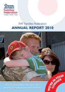 RAF Families Federation  Annual Report 2010 Providing an Independent Voice for