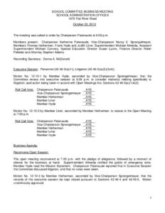 SCHOOL COMMITTEE BUSINESS MEETING SCHOOL ADMINISTRATION OFFICES 1675 Flat River Road October 23, 2012  The meeting was called to order by Chairperson Patenaude at 6:08 p.m.