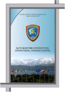 NMIOTC Commandant’s Foreword The maritime environment is characterized by complexity and diversity in its very nature, offers abundant freedom to seafarers but is also vulnerable to activities threatening the securit