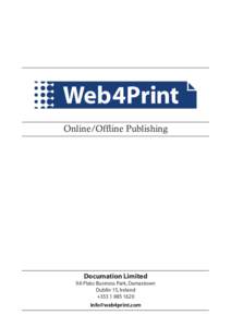 Online/Offline Publishing  Documation Limited 9A Plato Business Park, Damastown Dublin 15, Ireland