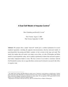 Behavior / Ethology / Dynamic inconsistency / Hyperbolic discounting / Wolfgang Pesendorfer / David Laibson / Economic model / Nash equilibrium / Decision making / Game theory / Decision theory / Mind