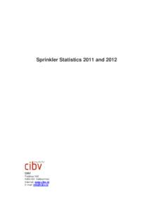 Sprinkler Statistics 2011 andCIBV PostbusAH Zaltbommel Internet: www.cibv.nl