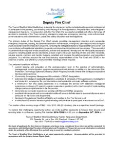 Deputy Fire Chief The Town of Bradford West Gwillimbury is looking for a dynamic, highly motivated and organized professional to participate in the planning, coordinating and directing of its fire suppression, fire preve