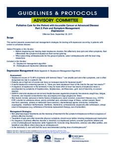 GUIDELINES & PROTOCOLS ADVISORY COMMITTEE Palliative Care for the Patient with Incurable Cancer or Advanced Disease Part 2: Pain and Symptom Management Depression Effective Date: September 30, 2011