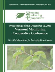 Davis Center • University of Vermont • Burlington, VT, USA  Proceedings of the December 12, 2013 Vermont Monitoring Cooperative Conference