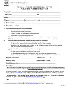 THOMAS J. MOYER OHIO JUDICIAL CENTER PUBLIC USE PERMIT APPLICATION Organization: Contact Name:  Title: