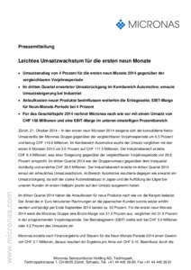 Pressemitteilung  Leichtes Umsatzwachstum für die ersten neun Monate • Umsatzanstieg von 4 Prozent für die ersten neun Monate 2014 gegenüber der vergleichbaren Vorjahresperiode • Im dritten Quartal erwarteter Umsa