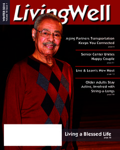 Volume 10 Issue 1  WINTER 2014 Aging Partners Transportation Keeps You Connected