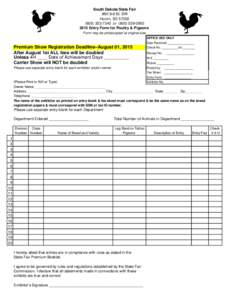 South Dakota State Fair 890 3rd St. SW Huron, SD7340 or2015 Entry Form for Poultry & Pigeons Form may be photocopied at original size