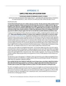 APPENDIX 15 Sample Free Meal Application Form 1 THE SCHOOL BOARD OF BROWARD COUNTY, FLORIDA NOTICE OF FREE OR REDUCED PRICE MEAL POLICY – USE ONE APPLICATION FOR ALL STUDENTS IN YOUR HOUSEHOLD - ONLY FOSTER CHILDREN US