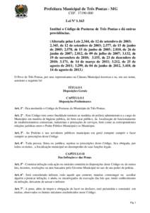 Prefeitura Municipal de Três Pontas - MG CEP[removed]Lei Nº 1.163 Institui o Código de Posturas de Três Pontas e dá outras providências. (Alterada pelas Leis 2.344, de 12 de setembro de 2003;