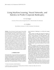 Microcomputers in Civil Engineering[removed]–276  Using Machine Learning, Neural Networks, and Statistics to Predict Corporate Bankruptcy P. P. M. Pompe∗ University of Twente, School of Management Science, 7500 