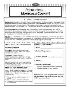 PRESENTING… MONTCALM COUNTY! A C ou nt y - L eve l O r ie nt at i on Background: Presenting… Montcalm County! was developed by the Communications Workgroup of the Montcalm Human Services Coalition in partnership with