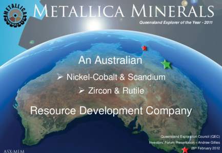 Queensland Explorer of the Year[removed]An Australian  Nickel-Cobalt & Scandium  Zircon & Rutile