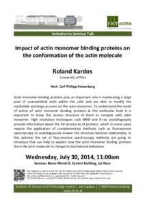 Invitation to Seminar Talk  Impact of actin monomer binding proteins on the conformation of the actin molecule  Roland Kardos