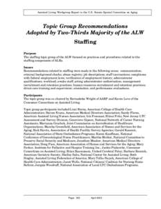 Assisted Living Workgroup Report to the U.S. Senate Special Committee on Aging  Topic Group Recommendations Adopted by Two-Thirds Majority of the ALW Staffing Purpose