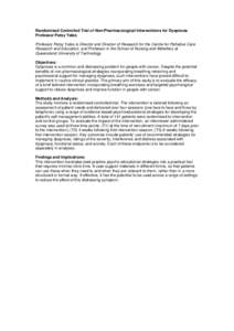 Randomised Controlled Trial of Non-Pharmacological Interventions for Dyspnoea Professor Patsy Yates Professor Patsy Yates is Director and Director of Research for the Centre for Palliative Care Research and Education, an