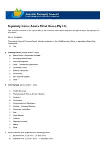 Signatory Name: Adairs Retail Group Pty Ltd The question numbers in this report refer to the numbers in the report template. Not all questions are displayed in this report. Status: Completed The content in this APC Annua