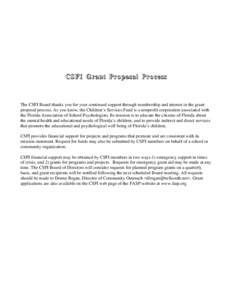 CSFI Grant Proposal Process  The CSFI Board thanks you for your continued support through membership and interest in the grant proposal process. As you know, the Children’s Services Fund is a nonprofit corporation asso