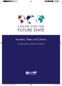 CENTRE FOR THE  FUTURE STATE Societies, States and Citizens A policymaker’s guide to the research
