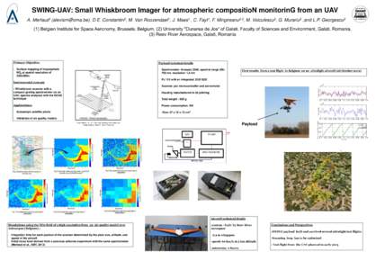 SWING-UAV: Small Whiskbroom Imager for atmospheric compositioN monitorinG from an UAV A. Merlaud1 (), D.E. Constantin2, M. Van Roozendael1, J. Maes1 , C. Fayt1, F. Mingireanu2,3, M. Voiculescu2, G. Murariu2