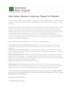 West Virginia Operation AmeriCorps: Request for Proposals Volunteer West Virginia issues this Request for Proposals (RFP) for new applicants that are interested in applying for Operation AmeriCorps funding. Additional in