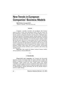 New Trends in European Companies’ Business Models PhD Professor Georgeta ILIE “Dimitrie Cantemir” Christian University Abstract Companies constantly reconsider and reconfigure their business