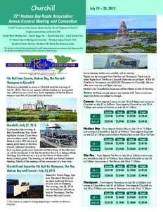 Churchill  July 19 – 25, 2015 72nd Hudson Bay Route Association Annual General Meeting and Convention