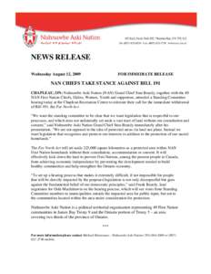 NEWS RELEASE Wednesday August 12, 2009 FOR IMMEDIATE RELEASE  NAN CHIEFS TAKE STANCE AGAINST BILL 191