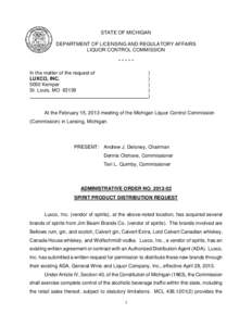 STATE OF MICHIGAN DEPARTMENT OF LICENSING AND REGULATORY AFFAIRS LIQUOR CONTROL COMMISSION ***** In the matter of the request of LUXCO, INC.