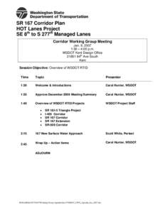 SR 167 Corridor Plan HOT Lanes Project SE 8th to S 277th Managed Lanes Corridor Working Group Meeting Jan. 9, 2007 1:30 – 4:00 p.m.