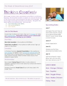 This Week at GreenWood: MayThinking Creatively We hunger to know more, and remain committed to continuous learning. We are driven to learn, to teach, to uncover the secrets of the natural world, and to expand the