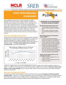 Prepared for Readiness Matters | State Collaboration for Success  STATE PERFORMANCE STANDARDS Florida adopted the Common Core State Standards for English language arts and math in 2010; Florida’s academic standards, th
