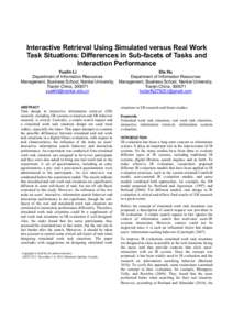 Interactive Retrieval Using Simulated versus Real Work Task Situations: Differences in Sub-facets of Tasks and Interaction Performance Yuelin Li Department of Information Resources Management, Business School, Nankai Uni