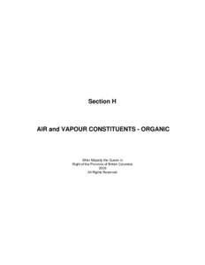 Section H  AIR and VAPOUR CONSTITUENTS - ORGANIC ©Her Majesty the Queen in Right of the Province of British Columbia