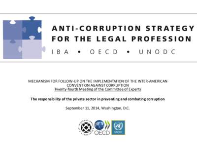 MECHANISM FOR FOLLOW-UP ON THE IMPLEMENTATION OF THE INTER-AMERICAN CONVENTION AGAINST CORRUPTION Twenty-fourth Meeting of the Committee of Experts The responsibility of the private sector in preventing and combating cor