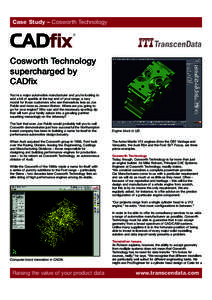 Case Study – Cosworth Technology  Cosworth Technology supercharged by CADfix You’re a major automotive manufacturer and you’re looking to