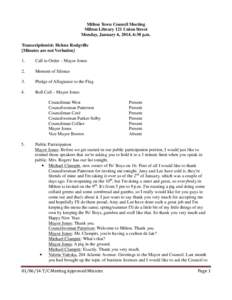 Milton Town Council Meeting Milton Library 121 Union Street Monday, January 6, 2014, 6:30 p.m. Transcriptionist: Helene Rodgville [Minutes are not Verbatim] 1.