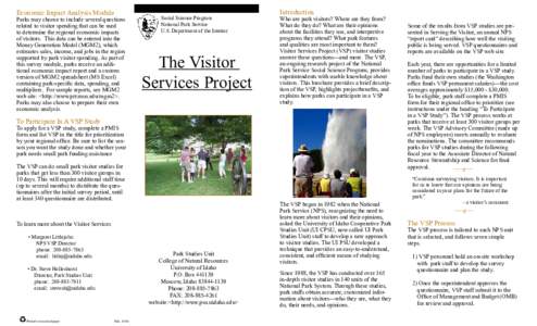 Economic Impact Analysis Module  Parks may choose to include several questions related to visitor spending that can be used to determine the regional economic impacts of visitors. This data can be entered into the