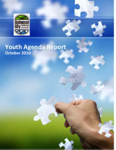 Youth Agenda Report October 2010 What is Redwood City’s Youth Agenda? The City of Redwood City provides extensive youth services to the community through a number of Departments; including the Parks, Recreation and Co