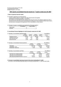 For the first quarter ended June 30, 2005 Consolidated financial results All Nippon Airways Co., Ltdst  ANA reports consolidated financial results for 1 quarter ended June 30, 2005