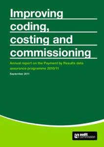 Improving coding, costing and commissioning Annual report on the Payment by Results data assurance programme