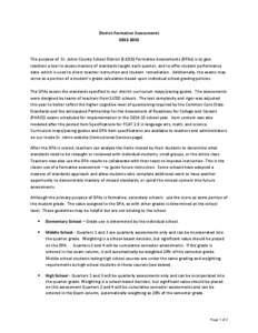 District Formative Assessments[removed]The purpose of St. Johns County School District (SJCSD) Formative Assessments (DFAs) is to give teachers a tool to assess mastery of standards taught each quarter, and to offer st