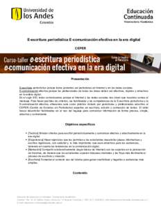 E-escritura periodística E-comunicación efectiva en la era digital CEPER Presentación E-escritura periodística porque todos podemos ser periodistas en Internet y en las redes sociales. E-comunicación efectiva porque