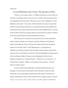 Afterword  A Local Habitation and a Name: The Specifics of Place “Poetry is a very large country,” as William Packard says, and we have no intention of confining writers to one province or another. But many poets tod